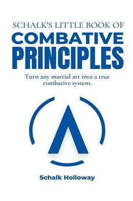 Schalk's Little Book of Combative Principles