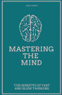 Mastering the Mind The Benefits of Fast and Slow Thinking