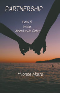 Title: Aiden Lewis Octet Book 5 - Partnership, Author: Yvonne Marrs