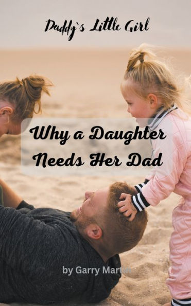Why a Daughter needs Her Dad