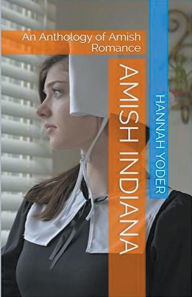 Title: Amish Indiana, Author: Hannah Yoder