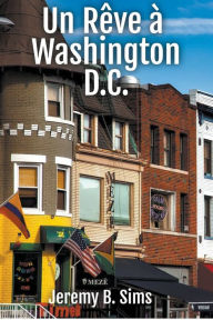 Title: Un Rêve à Washington D.C., Author: Jeremy B. Sims