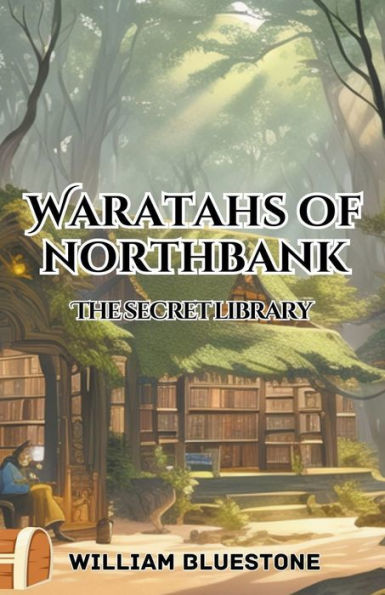 Waratahs of North Bank the Secret Library