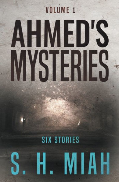 Ahmed's Mysteries Volume 1