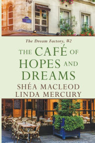 Title: The Cafe of Hopes and Dreams, Author: Linda Mercury