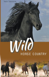 Title: Wild Horse Country, Author: Trudy Nicholson