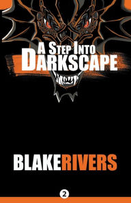 Title: A Step into Darkscape, Author: Blake Rivers