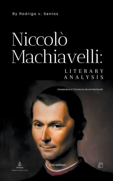 NiccolÃ¯Â¿Â½ Machiavelli: Literary Analysis