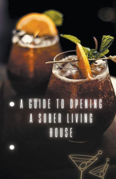 a Guide to Opening Sober Living House