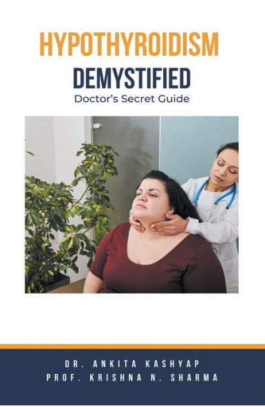 Hypothyroidism Demystified: Doctor's Secret Guide