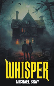 Title: Whisper, Author: Michael Bray