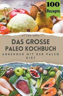 Das große Paleo Kochbuch