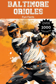 Title: Baltimore Orioles Fun Facts, Author: Trivia Ape