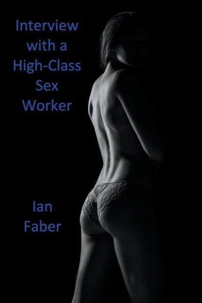 Interview with a High-Class Sex Worker