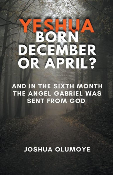 Yeshua Born December or April?