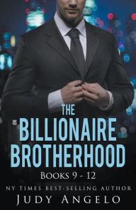 Title: The Billionaire Brotherhood III, Vols. 9 - 12, Author: Judy Angelo