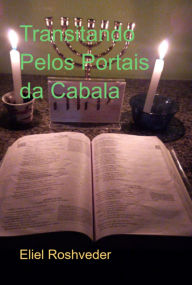Title: Transitando Pelos Portais Da Cabala, Author: Eliel Roshveder