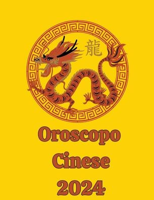 Oroscopo Cinese 2024