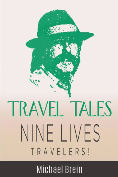 Travel Tales: Nine Lives Travelers