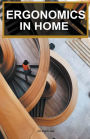 Ergonomics in Home