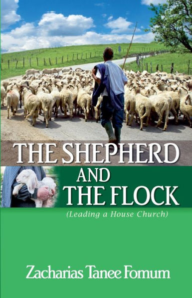 the Shepherd and Flock (Leading a House Church)