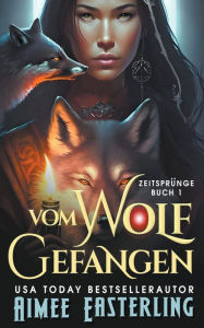 Title: Vom Wolf Gefangen, Author: Aimee Easterling