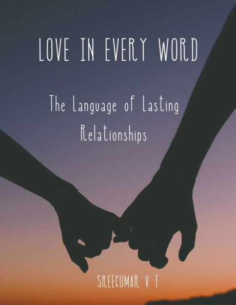 Love Every Word: The Language of Lasting Relationships