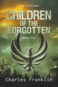 Title: Children of the Forgotten, Author: Charles Franklin