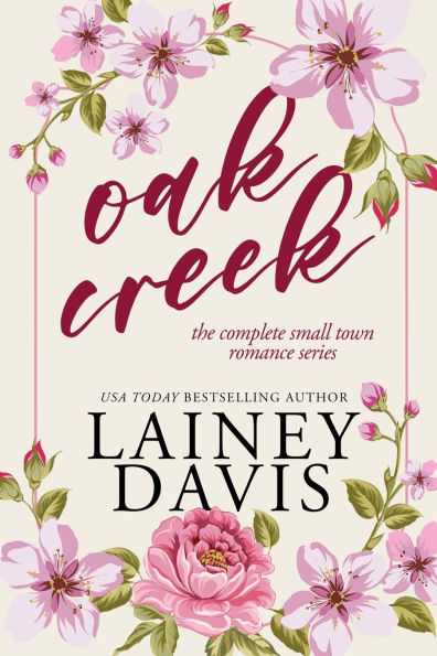 Oak Creek: The Complete Small-town Romance Series