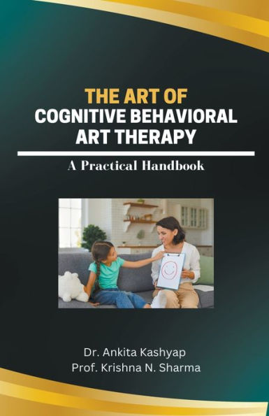 The Art of Cognitive Behavioral Therapy: A Practical Handbook