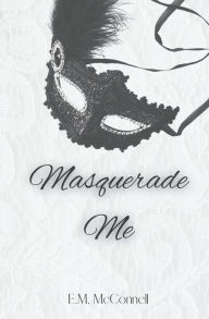 Masquerade Me