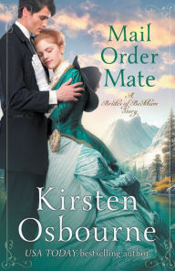 Title: Mail Order Mate, Author: Kirsten Osbourne