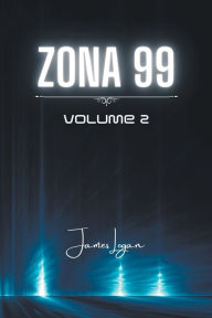 Title: Zona 99 volume 2, Author: James Logan