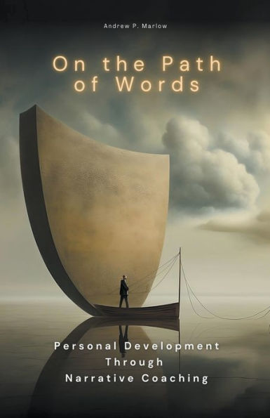 On the Path of Words: Personal Development Through Narrative Coaching