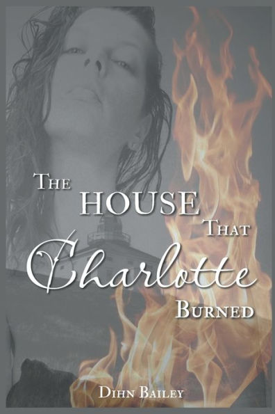 The House That Charlotte Burned