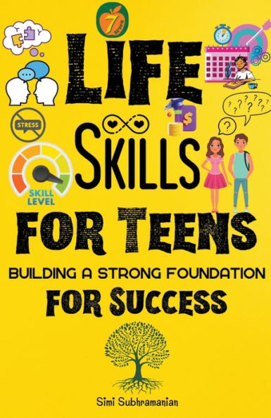7 Life Skills for Teens: Building a Strong Foundation Success