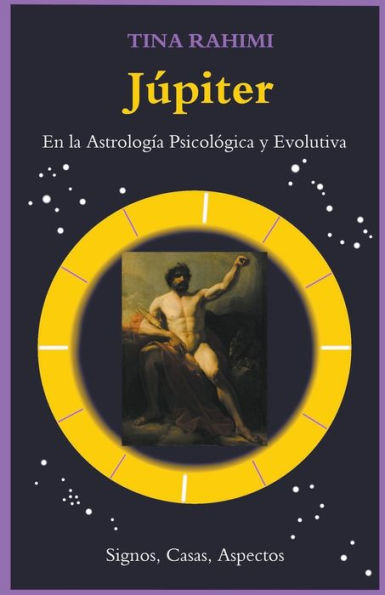 Júpiter en la astrología psicológica y evolutiva: Signos, Casas, Aspectos