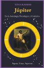 Júpiter en la astrología psicológica y evolutiva: Signos, Casas, Aspectos