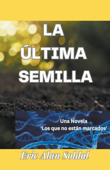 La Ultima Semilla