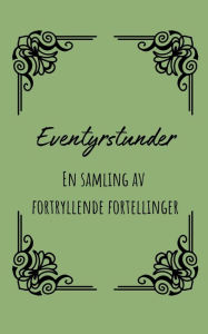 Title: Eventyrstunder: En samling av fortryllende fortellinger, Author: Hansen Berg