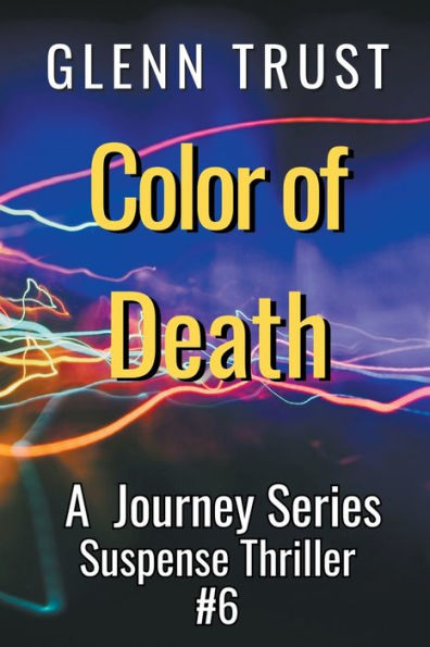 Color of Death: A Journey Series Suspense Thriller