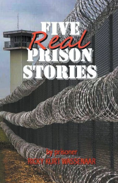 Five Real Prison Stories