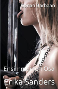 Title: Conan Barbaari: Ensimmäinen Osa, Author: Erika Sanders