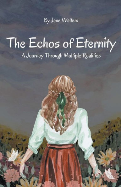 The Echoes of Eternity: A Journey Through Multiple Realities