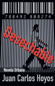 Title: Desechable, Author: JUAN CARLOS Hoyos