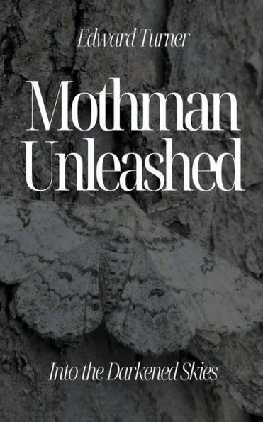 Mothman Unleashed: Into the Darkened Skies