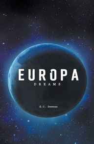 Title: Europa Dreams, Author: E C Downes