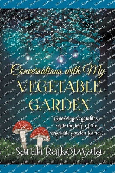 Conversations With My Vegetable Garden