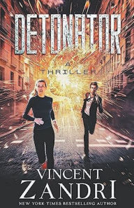 Title: Detonator, Author: Vincent Zandri