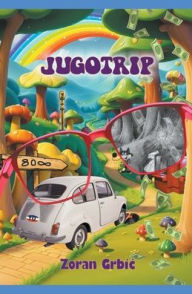 Title: Jugotrip, Author: Zoran Grbic